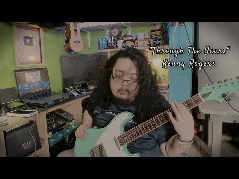 "Through The Years" ~ Kenny Rogers (Instrumental Guitar Cover)