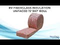 RV Fiberglass Insulation Unfaced 15"x67' Roll