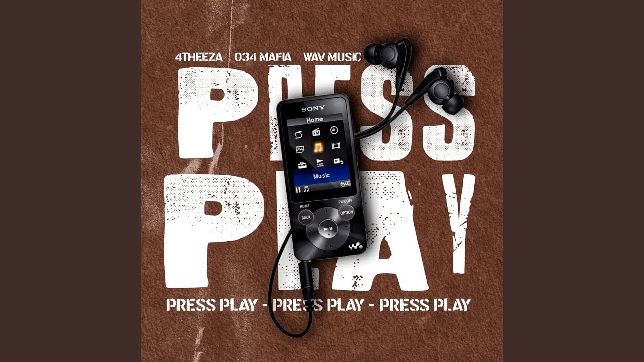 034 Mafia, 4THEE_ZA & Wav MusiQ - Press Play (Official Audio