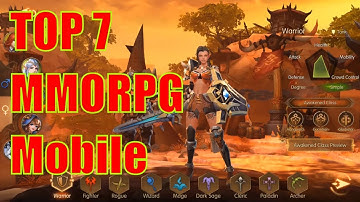 Top 7 Best Mobile MMORPG Android/iSO Games
