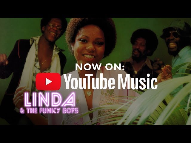 Linda & The Funky Boys On YouTube Music class=