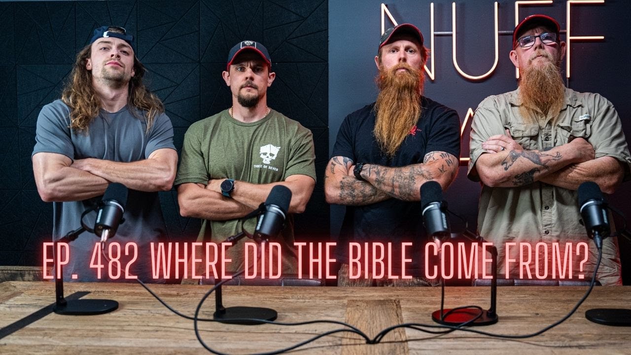 Ep. 482 Where Did The Bible Come From?