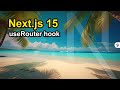 How to use the useRouter hook in Next.js 15