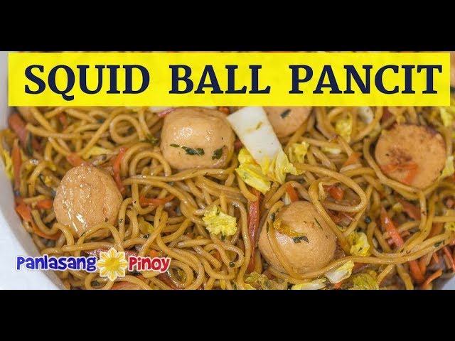 Squid Ball Pancit Canton | Filipino Pansit | Stir Fried Noodles with Balls and Veggies | Panlasang Pinoy