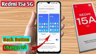 redmi 15a 5g back button settings, redmi 15a 5g side button setting, redmi 15a 5g navigation buttons