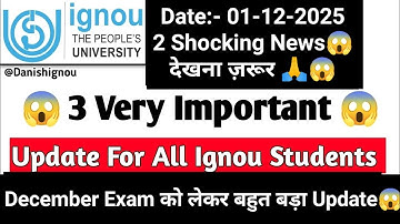 😳😱(Breaking News)3 Very Important Update For Ignou Student | Ignou Dec 2025 Exam Revised DateSheet