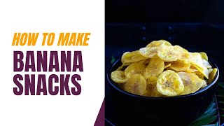 banana chips by zayra kitchen,केले के चिप्स , baked banana chips