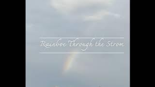 Rainbow Through the Storm - by Lamtastic