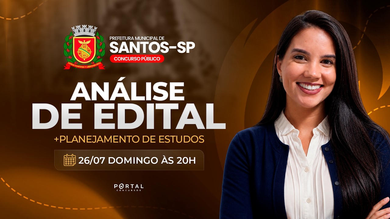 CONCURSO PREF. SANTOS/SP: ANÁLISE DE EDITAL + PLANEJAMENTO DE ESTUDOS