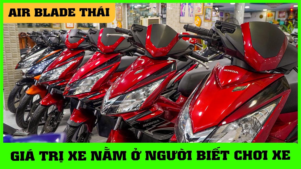 Xe Air blade Thái cũ có phải là mẫu xe Air Blade cũ được săn lùng nhiều  nhất