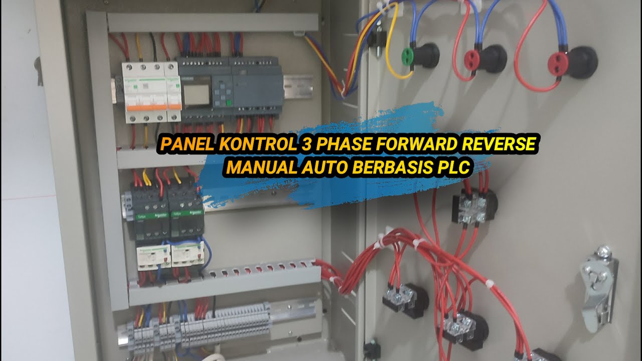 Panel Kontrol 3 Phase Forward Reverse Manual Auto Berbasis PLC - YouTube