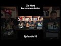 Q's Nerd Recommendation - Ep 18 #anime #animeaddicts #podcast
