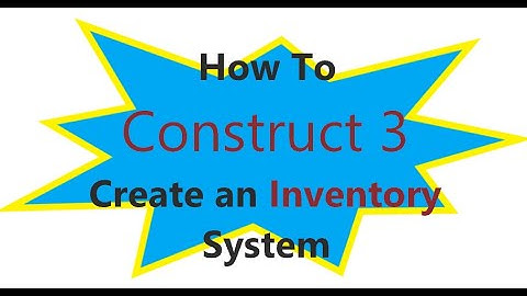 Dynamic Inventory Setup - Construct 3