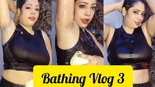Bathing Vlog 3