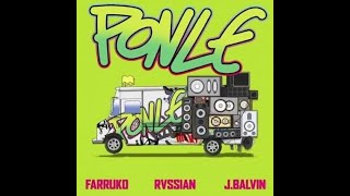 Rvssian, Farruko, J Balvin   Ponle   Remix