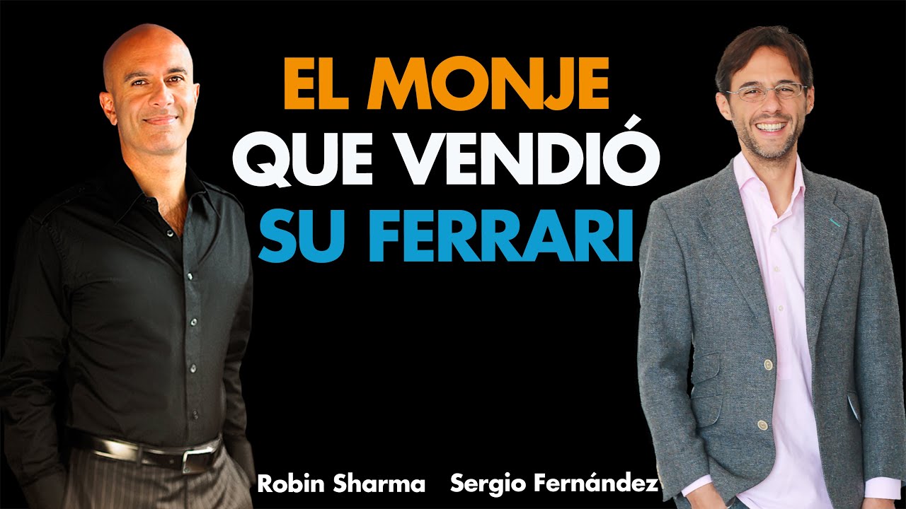 El Monje Que Vendió Su Ferrari Robin Sharma Máster De Emprendedores