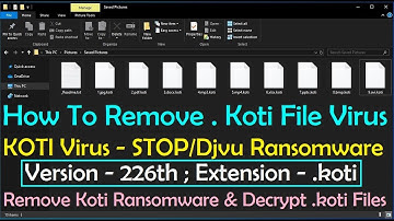 .Koti File Virus Ransomware Removal Guide (+Decrypt .koti files)