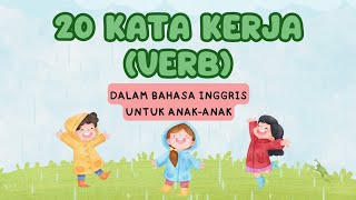 BELAJAR 20 KATA KERJA BAHASA INGGRIS ~ UNTUK ANAK-ANAK