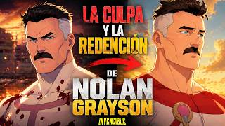 La CULPA y la REDENCIÓN de NOLAN GRAYSON | INVENCIBLE