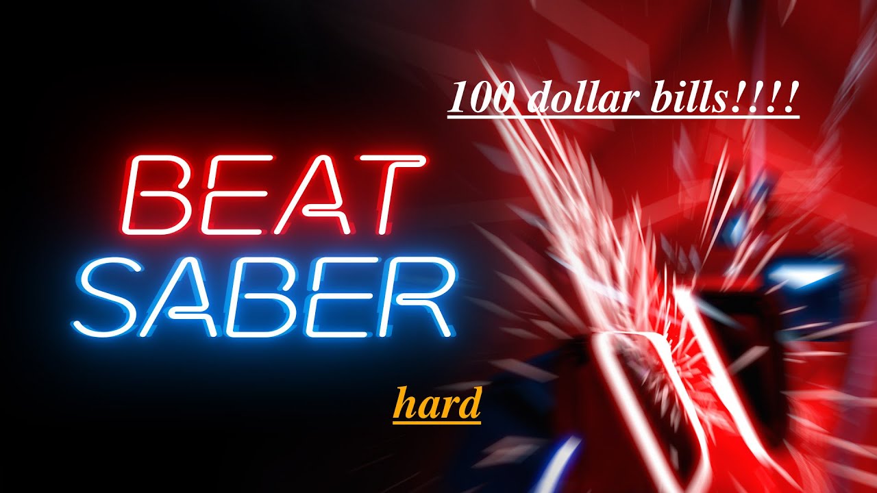 Beat Saber VR Hard 100 Dollar Bills - YouTube