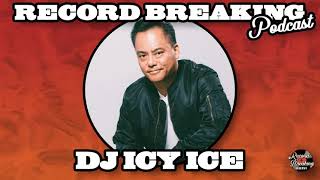 DJ Icy Ice Interview: Record Breaking Podcast Episode 001