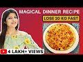 Magical Dinner Recipe For Fast Weight Loss In Hindi |Healthy Breakfast/Lunch/Dinner| Dr.Shikha Singh