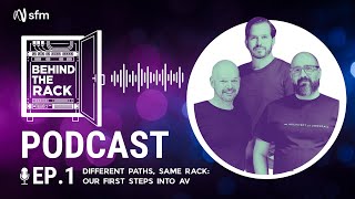 Celebrity Different Paths, Same Rack: Our First Steps into AV | Behind the Rack Podcast Ep.1 Wealth
