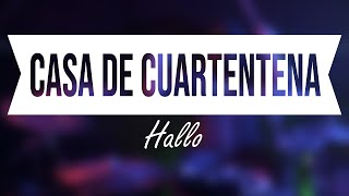 Casa de Cuarentena - Hallo (Heisskalt Cover)