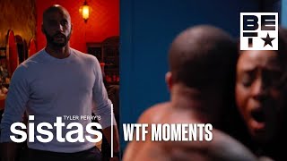 Girl... WTF Is Going On!? | Tyler Perry's Sistas On BET