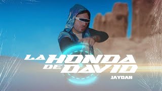 Jaydan - La Honda de David (Video Oficial)