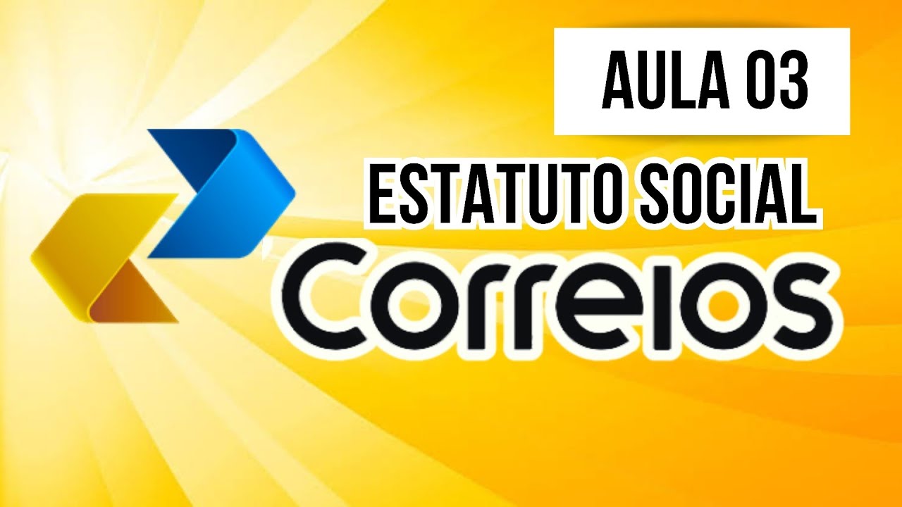 Estatuto Social dos Correios - Aula 03 - Regras gerais da administração da ECT