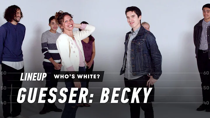 Guess Who's White (Becky) | Lineup | Cut
