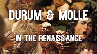 Durum and Molle / Hard and soft in the music of the Renaissance