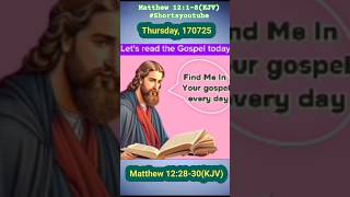 Letsfriday, 180725 Matthew 121-8Kjv