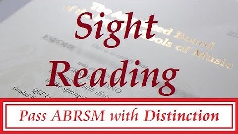 How to get a Distinction at ABRSM - Sight Reading