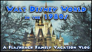 Disney World In The 1980s  A Flashback Family Vacation Vlog featuring Classic Attractions