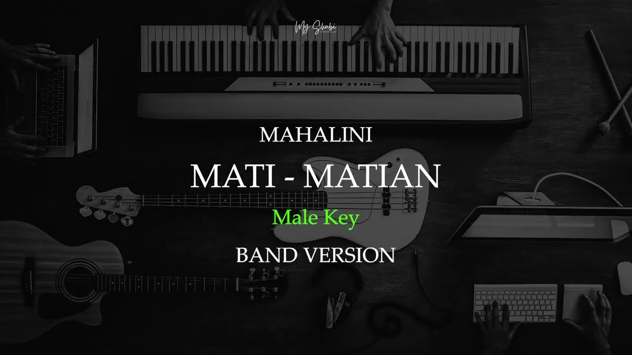 MAHALINI - MATI MATIAN MALE KEY ( A )