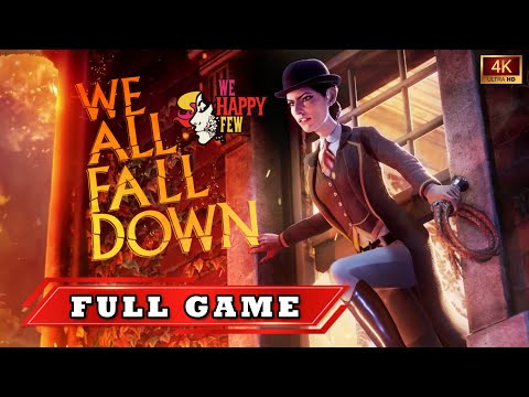 We Happy Few We All Fall Down Full Game DLC Longplay Playthrough No Commentary Gameplay 4K 