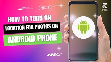 How to Turn on Location for Photos on Android
