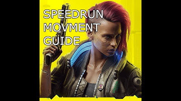 Cyberpunk 2077 Speedrun: movement guide