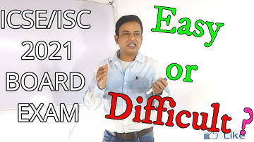 How Easy are Question Papers for ICSE/ ISC Board Exam 2021? /How to Cross 90% Marks in ICSE/ISC Exam