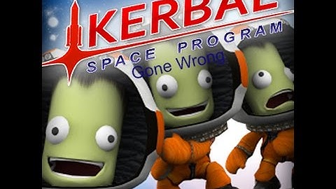 Kerbal space program gone wrong!