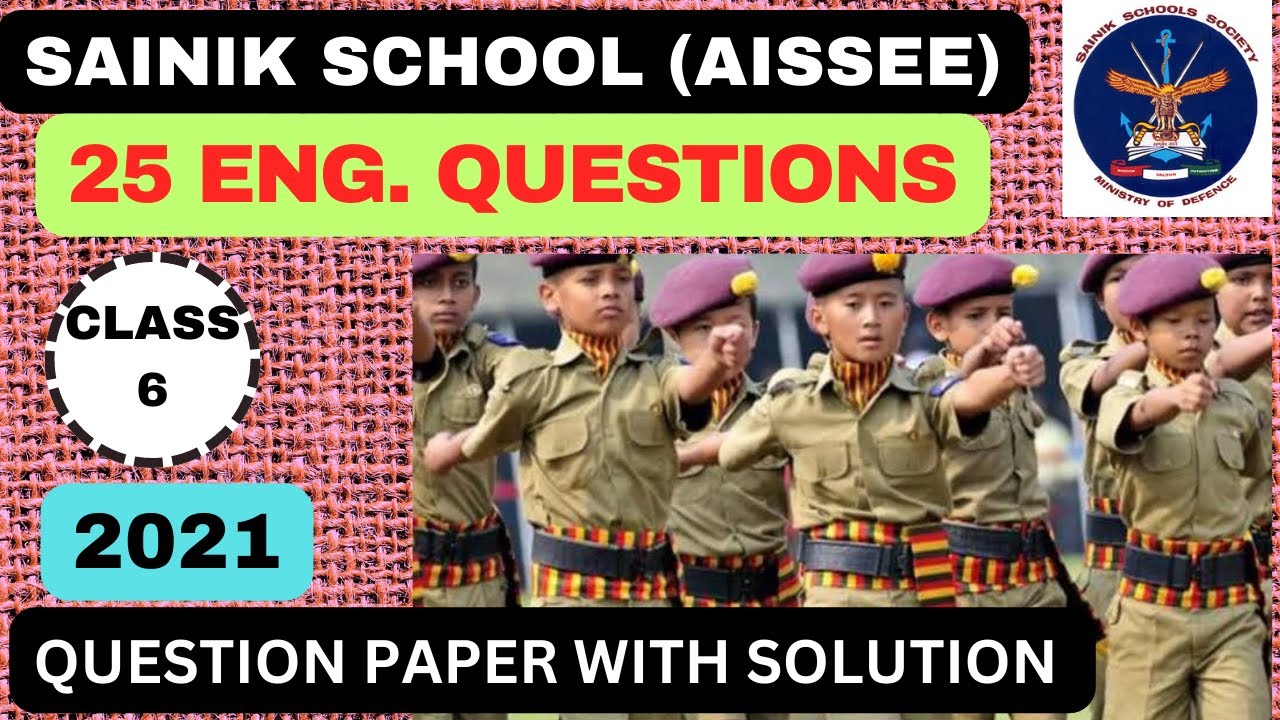 SAINIK SCHOOL CLASS 6 SOLVED PAPER 2021|AISSEE 2021|SUBJECT -ENGLISH|