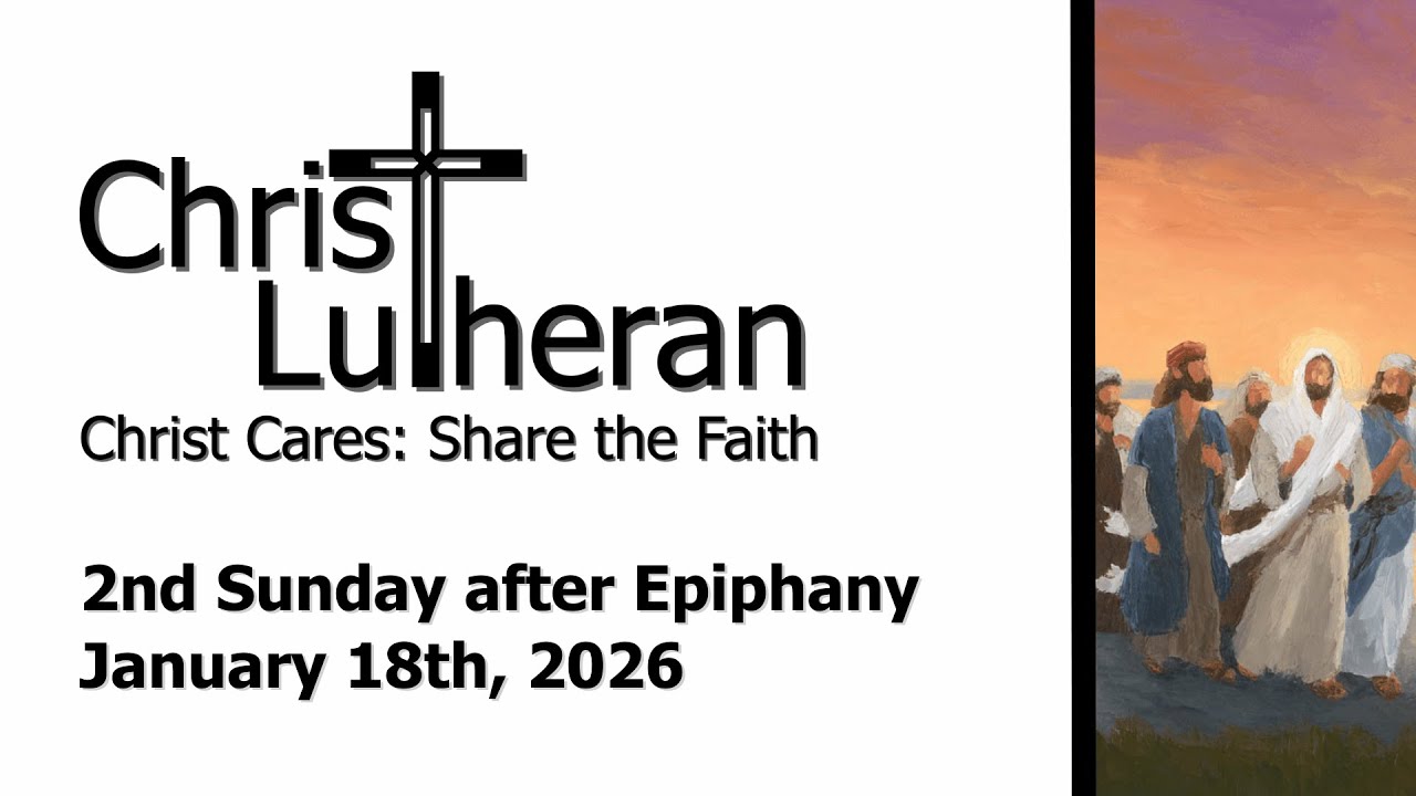 January 18 2026 Worship | Christ Lutheran (Quincy, IL)