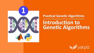 Introduction to Genetic Algorithms - Practical Genetic Algorithms Series