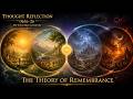 Thought Reflection 0616-26 — The Theory Of Remembrance