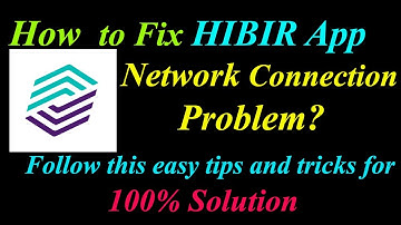 How to Fix HIBIR App Network Connection Problem in Android & Ios | HIBIR Internet Connection Error
