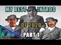 My Best Intros of 2020 PART 1