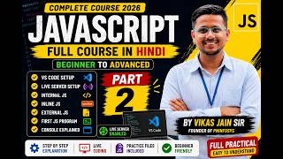 JavaScript Full Course in Hindi 2026 | Part 2 | Beginner to Advanced | Complete Course