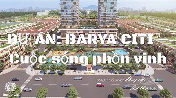 DỰ ÁN BẤT ĐỘNG SẢN NHÀ PHỐ “ DUY NHẤT ” TẠI BÀ RỊA – VŨNG TÀU - BARYA CITI - 0907865679